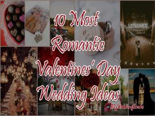 10 Most Romantic Valentines Day Wedding Ideas