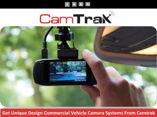 Get Unique Design Commercial Vehicle Camera Systems From Camtrak