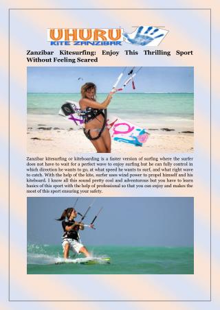 Zanzibar Kitesurfing: Enjoy This Thrilling Sport Without Feeling Scared