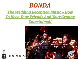 Wedding Reception Music – How To Keep Your Friends And Your Granny Entertained!