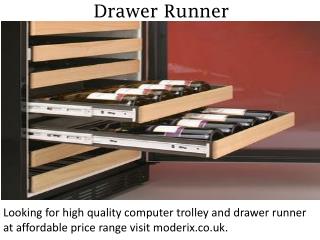 Drawer Runner - Moderix.co.uk