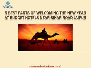 5 Best Parts of Welcoming the New Year at Budget Hotels near Sikar Road Jaipur