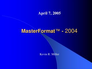 MasterFormat ™ - 2004