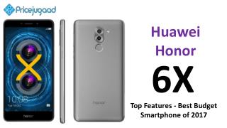 Huawei Honor 6X- Best Budget Smartphone of 2017