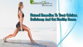 Natural Remedies To Treat Calcium Deficiency And Get Healthy Bones