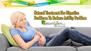 Natural Treatment For Digestive Problems To Reduce Acidity Problem