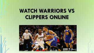 Watch Warriors Vs Clippers Online