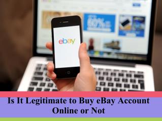 Is it legitimate to buy e bay account online or not