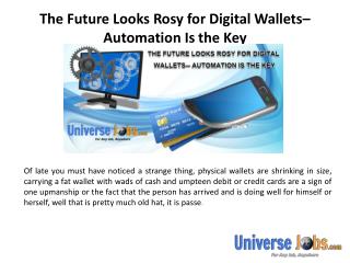 The Future Looks Rosy for Digital Wallets– Automation Is the Key