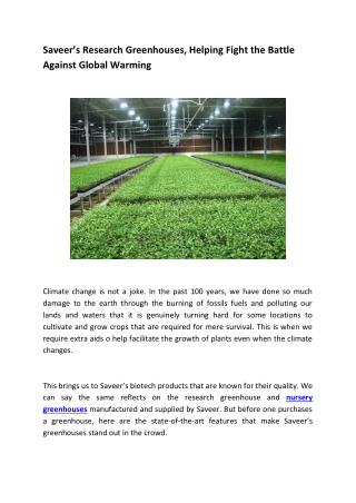 Saveer’s Research Greenhouses, Helping Fight the Battle Against Global Warming