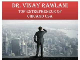 Dr. Vinay Rawlani is the person with the progressive brain