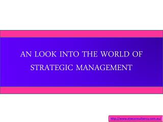 An Look Into The World Of Strategic Management