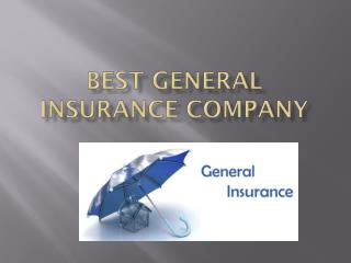 Best general insurance company