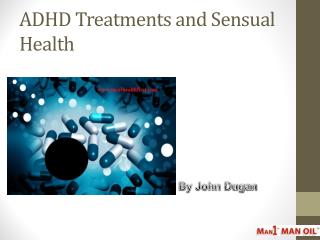 ADHD Treatments and Sensual Health