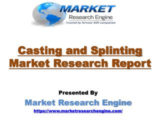Casting and Splinting Market to Cross US$ 3 Billion by 2024