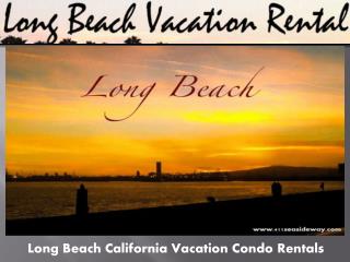 California Long Beach Vacation Rentals