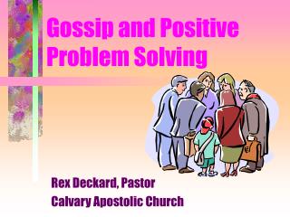 Gossip and Positive Problem Solving