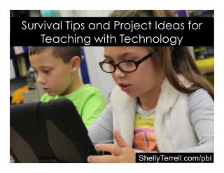 Project Based Learning with Technology