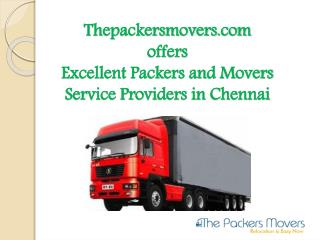 Thepackersmovers.com offers Excellent Packers and Movers Service Providers in Chennai