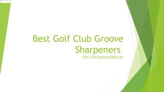 Best Golf Club Groove Sharpeners
