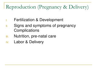 Reproduction (Pregnancy & Delivery)