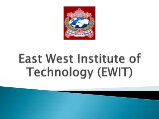 East West Institute of Technology (EWIT)