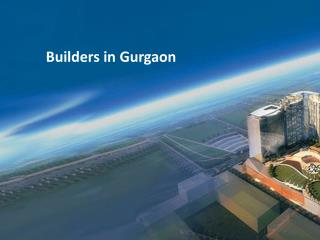 Builders in Gurgaon