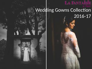 La Fantaisie Wedding Gowns Collection 2016-17