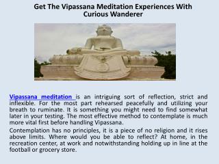 Get the vipassana meditation experiences with curiouswanderer