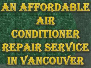 An Affordable Air Conditioner Repair Service in Vancouver