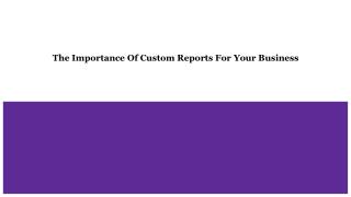 The Importance Of Custom Reports For Your Business