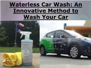 Waterless Car Wash: An Innovative Method to Wash Your Car