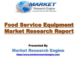 Food Service Equipment Market to Exceed US$ 45 Billion by 2022