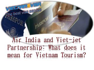 Air India and Viet-jet Partnership: What does it mean for Vietnam Tourism?