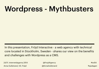 Wordpress - Mythbusters. Benefits & challenges with WP