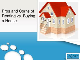 Pros and Corns of Renting vs. Buying a House