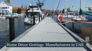 Home Décor Gratings Manufacturers in UAE