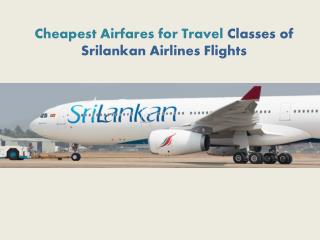 Cheapest Airfares for Travel Classes of SriLankan Airlines Flights