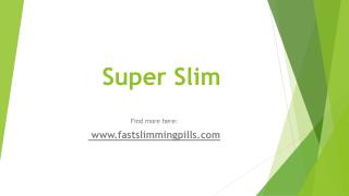 Super Slim