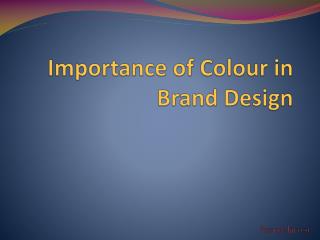 Importance of Colour in Brand Design