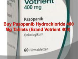Buy Votrient Pazopanib Hydrochloride 400 Mg Tablets
