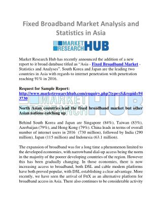 Asia Fixed Broadband Market Analysis and Statistics Market Report