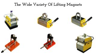 The Wide Variety Of Lifting Magnets