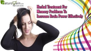 Herbal Treatment For Memory Problems To Increase Brain Power Effectively