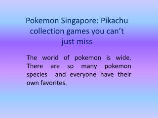 Pokemon Singapore: Pikachu collection games you can’t just miss