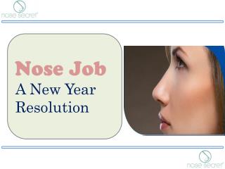 Nose Job - A New Year Resolution - Nose Secret