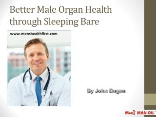 Better Male Organ Health through Sleeping Bare