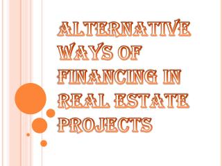 Several Ways of Financing in Real Estate Projects