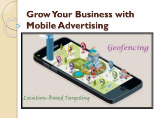 Grow Your Business with Mobile Advertising