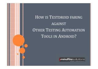 How is Testdroid faring against Other Testing Automation Tools in Android?